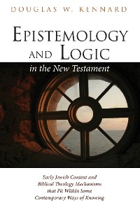 Cover Epistemology and Logic in the New Testament