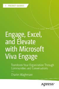 Cover Engage, Excel, and Elevate with Microsoft Viva Engage