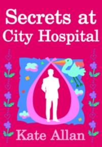 Cover Secrets at City Hospital (Medical Drama Romance)