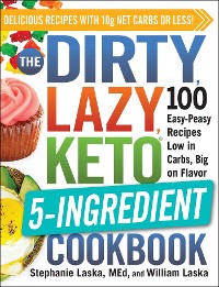 Cover DIRTY, LAZY, KETO 5-Ingredient Cookbook