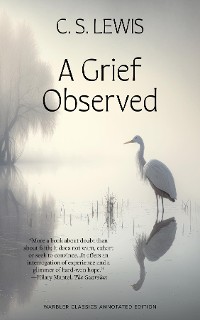 Cover A Grief Observed (Warbler Classics Annotated Edition)