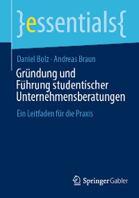 Cover Gründung und Führung studentischer Unternehmensberatungen