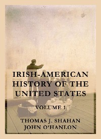 Cover Irish-American History of the United States, Volume 1