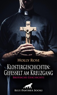 Cover Klostergeschichten: Gefesselt am Kreuzgang | Erotische Geschichte