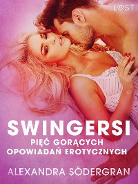 Cover Swingersi - pięć gorących opowiadań erotycznych