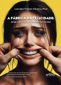 Cover A Fábrica da Felicidade: Onde a Tristeza é Transtorno Mental