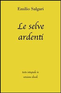 Cover Le selve ardenti di Emilio Salgari in ebook