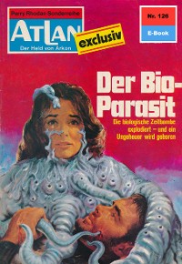 Cover Atlan 126: Der Bio-Parasit