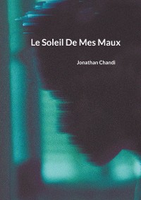 Cover Le Soleil De Mes Maux