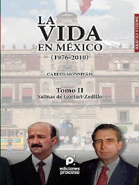 Cover La vida en México (1976-2010) Tomo II: Salinas de Gortari/Zedillo