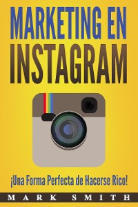 Cover Marketing en Instagram (Libro en Español/Instagram Marketing Book Spanish Version)