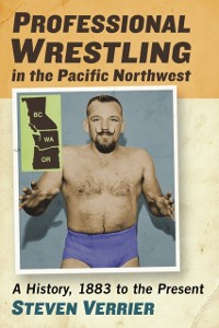 Cover Professional Wrestling in the Pacific Northwest