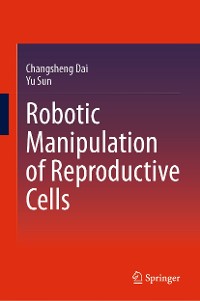 Cover Robotic Manipulation of Reproductive Cells