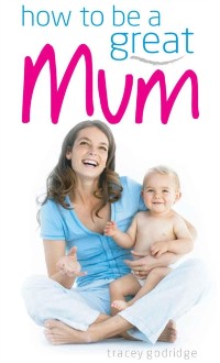 Cover How to be a Great Mum