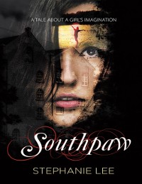 Cover Southpaw: A Tale About a Girl's Imagination