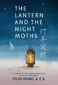Cover The Lantern and the Night Moths