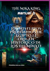 Cover Los Misterios Prohibidos De Egipto,el Origen Histórico De Los Illuminati