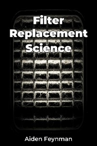 Cover Filter Replacement Science