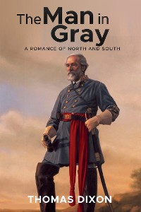 Cover The Man in Gray: A Romance of North and South