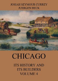 Cover Chicago: Its History and its Builders, Volume 4