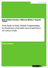 Cover Fruit Trade in India. Matlab Programming for Prediction of monthly Arrival and Prices of various Fruits