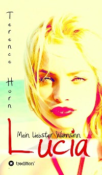 Cover Lucia - Mein liebster Wahnsinn