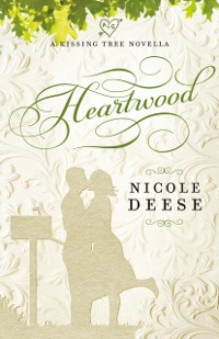 Cover Heartwood (A Kissing Tree Novella)
