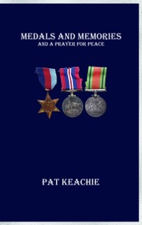 Cover Medals and Memories: And A Prayer for Peace