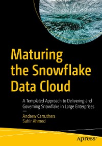 Cover Maturing the Snowflake Data Cloud
