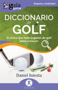 Cover GuíaBurros: Diccionario de Golf