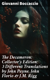 Cover The Decameron: Collector's Edition: 3 Different Translations by John Payne, John Florio & J.M. Rigg
