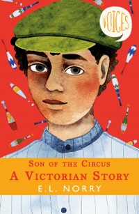 Cover Son of the Circus: A Victorian Story (Voices #3)
