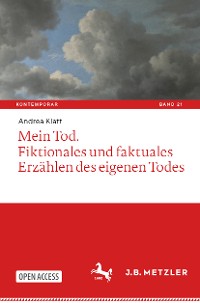 Cover Mein Tod. Fiktionales und faktuales Erzählen des eigenen Todes