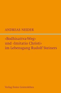 Cover "Bodhisattvaweg" und "Imitatio Christi" im Lebensgang Rudolf Steiners