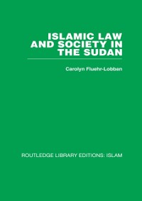 Cover Islamic Law and Society in the Sudan