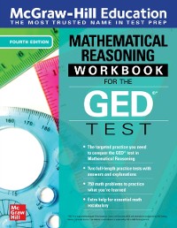 Cover McGraw-Hill Education Mathematical Reasoning Workbook for the GED Test, Fourth Edition