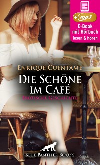 Cover Die Schöne im Café | Erotik Audio Story | Erotisches Hörbuch