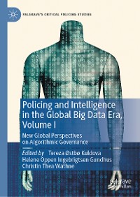 Cover Policing and Intelligence in the Global Big Data Era, Volume I