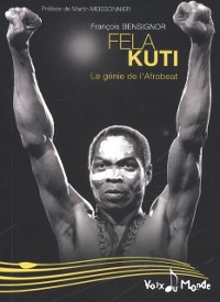 Cover Fela Kuti : Le genie de l'Afrobeat