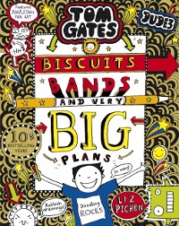 Cover Tom Gates: Biscuits, Bands and Very Big Plans