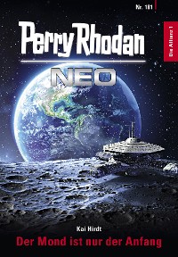 Cover Perry Rhodan Neo 181: Der Mond ist nur der Anfang