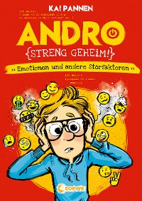 Cover Andro, streng geheim! (Band 2) - Emotionen und andere Störfaktoren