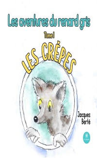 Cover Les aventures du renard gris - Tome 1