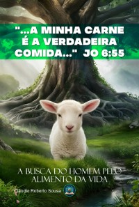 Cover "...a Minha Carne É A Verdadeira Comida..." Jo 6:55