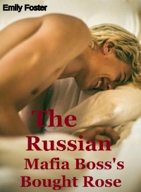 Cover The Russian Mafia Boss's Bought Rose