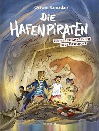 Cover Die Hafenpiraten auf Kaperfahrt in die Todesschlucht (Bd.2)