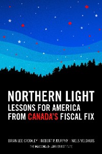 Cover Northern Light: Lessons for America from Canada's Fiscal Fix