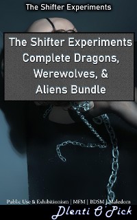 Cover The Shifter Experiments Complete Dragons, Werewolves, & Aliens Bundle