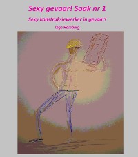 Cover Sexy gevaar! Saak nr 1