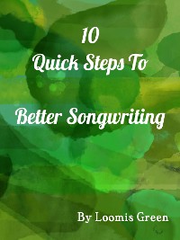 Cover 10 Quick Steps To Better Songwriting